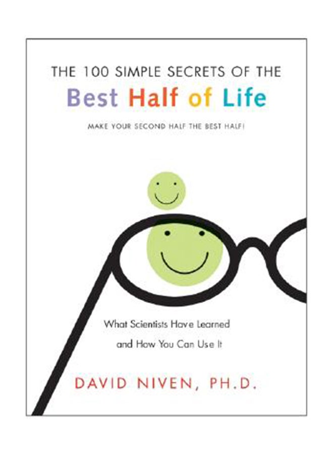 100 Simple Secrets Of The Best Half Of Life Paperback English by David Niven 