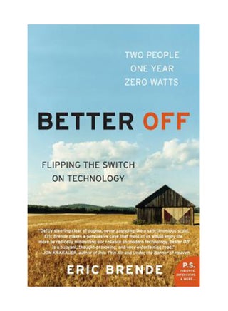 Better Off: Flipping The Switch On Technology Paperback English by Eric Brende - v1553238965/N22371981A_1