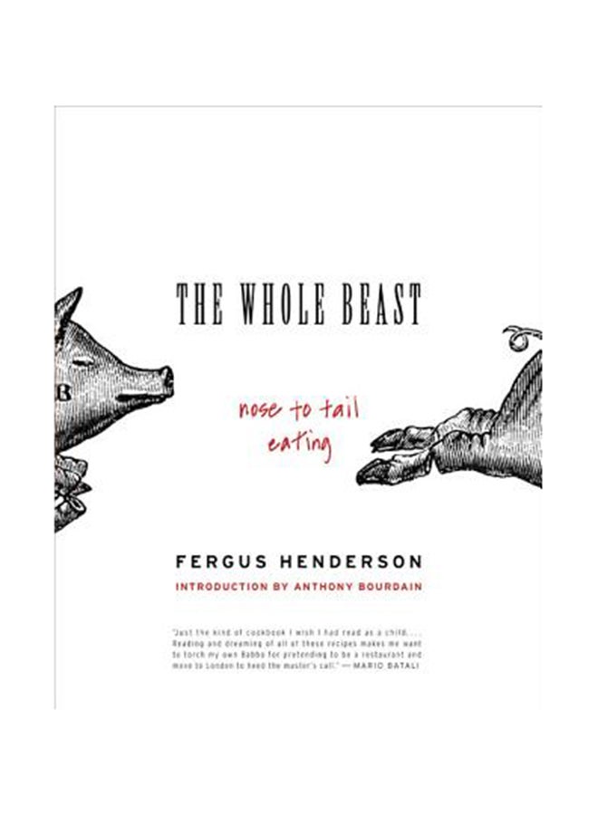 The Whole Beast: Nose To Tail Eating Paperback English by Fergus Henderson