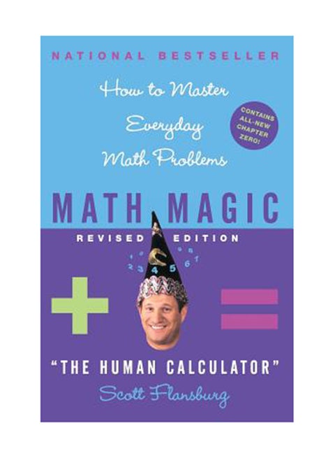 Math Magic Revised Edition: How To Master Everyday Math Problems Paperback English by Scott Flansburg