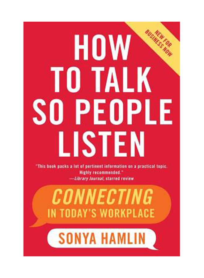 كيف تتكلم ليصغي الناس: التواصل في مكان العمل الحالي غلاف ورقي الإنجليزية