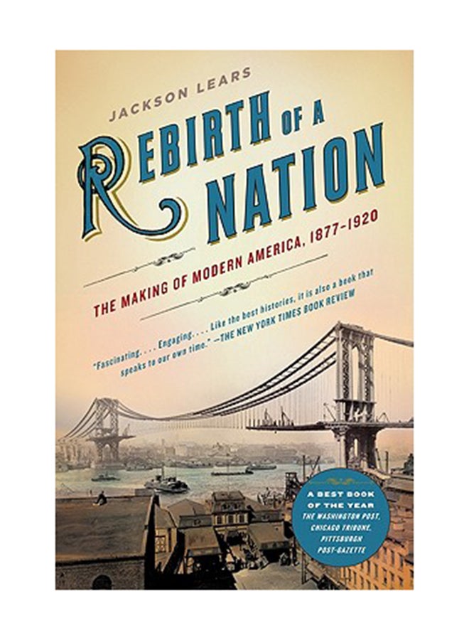 Rebirth of a Nation: The Making of Modern America, 1877-1920 paperback english
