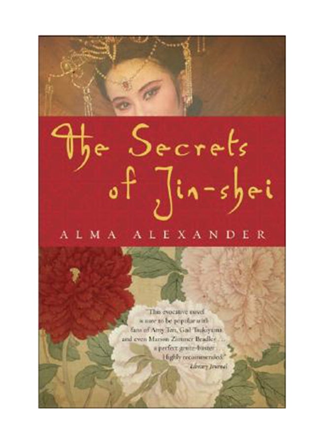The Secrets Of Jin-Shei Paperback English by Alma Alexander 