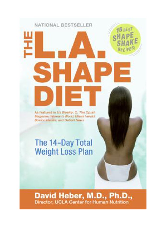 The L.A. Shape Diet: The 14-Day Total Weight-Loss Plan paperback english