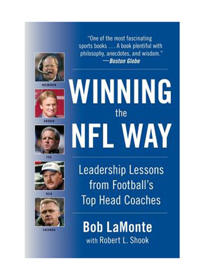 Winning The Nfl Way: Leadership Lessons From Football's Top Head Coaches Paperback English by Bob Lamonte 