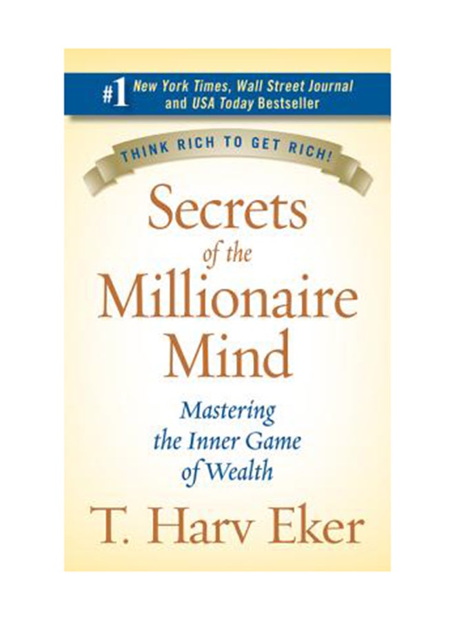 Secrets Of The Millionaire Mind: Mastering The Inner Game Of Wealth Hardcover English by T. Harv Eker 