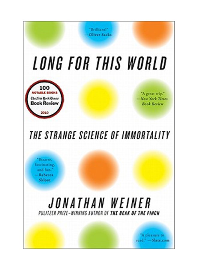 Long for This World: The Strange Science of Immortality paperback english