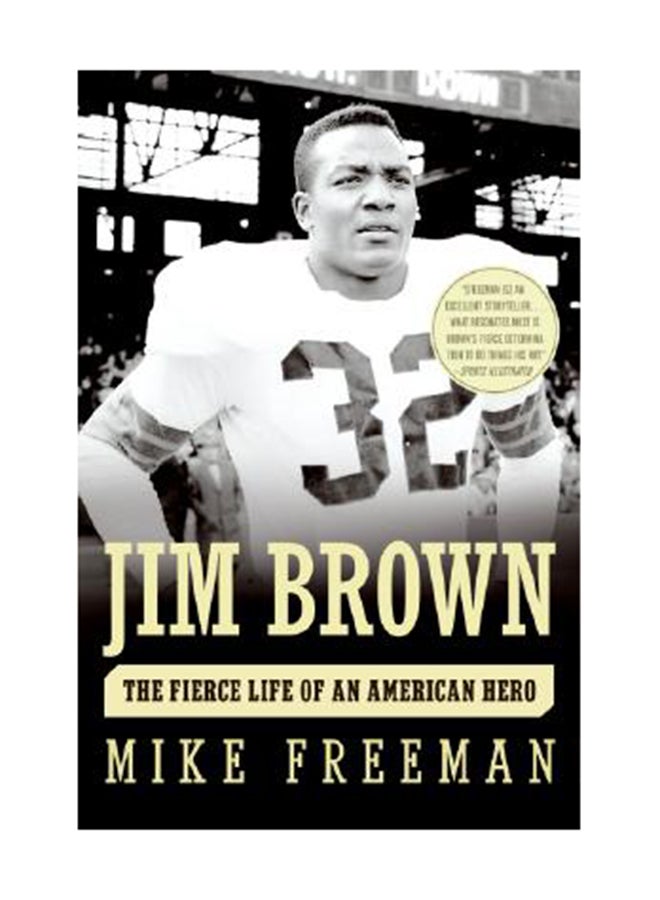 Jim Brown: The Fierce Life Of An American Hero Paperback English by Mike Freeman 