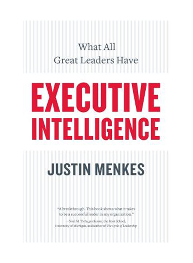 Executive Intelligence: What All Great Leaders Have Paperback English by Justin Menkes