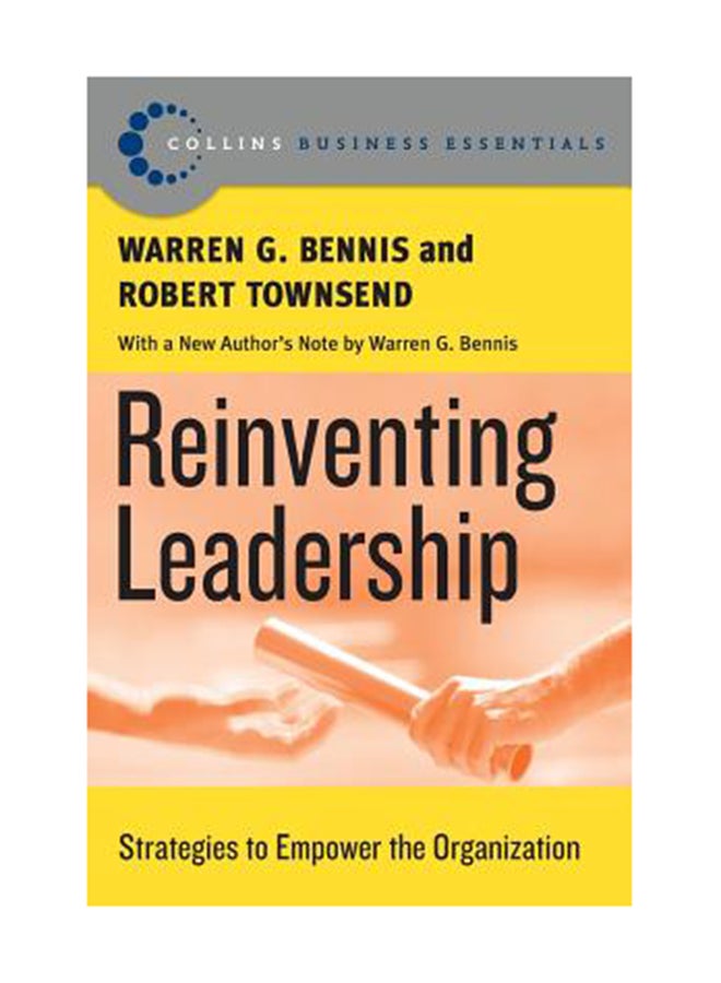 Reinventing Leadership: Strategies To Empower The Organization Paperback English by Warren G. Bennis 
