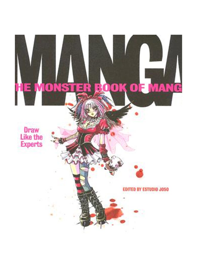 The Monster Book of Manga: Draw Like the Experts paperback english