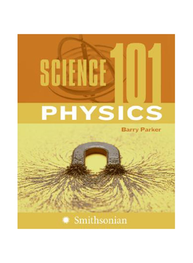 Science 101: Physics Paperback English by Barry Parker 