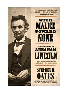 With Malice Toward None: A Biography Of Abraham Lincoln Paperback English by Stephen B. Oates