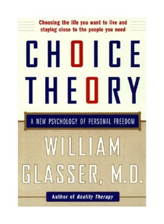 Choice Theory: A New Psychology Of Personal Freedom Paperback English by William Glasser - v1553239357/N22374095A_1