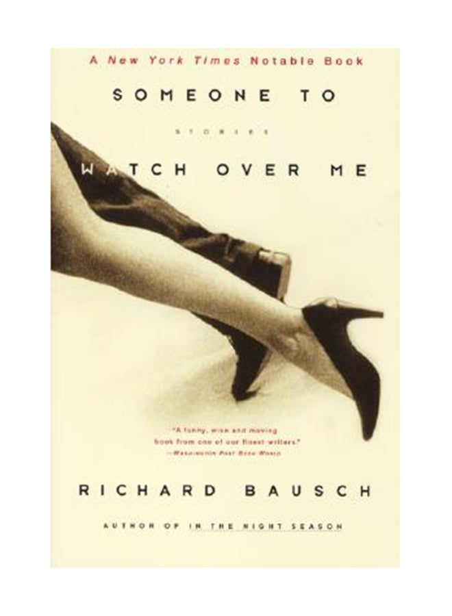 Someone To Watch Over Me: Stories Paperback English by Richard Bausch 