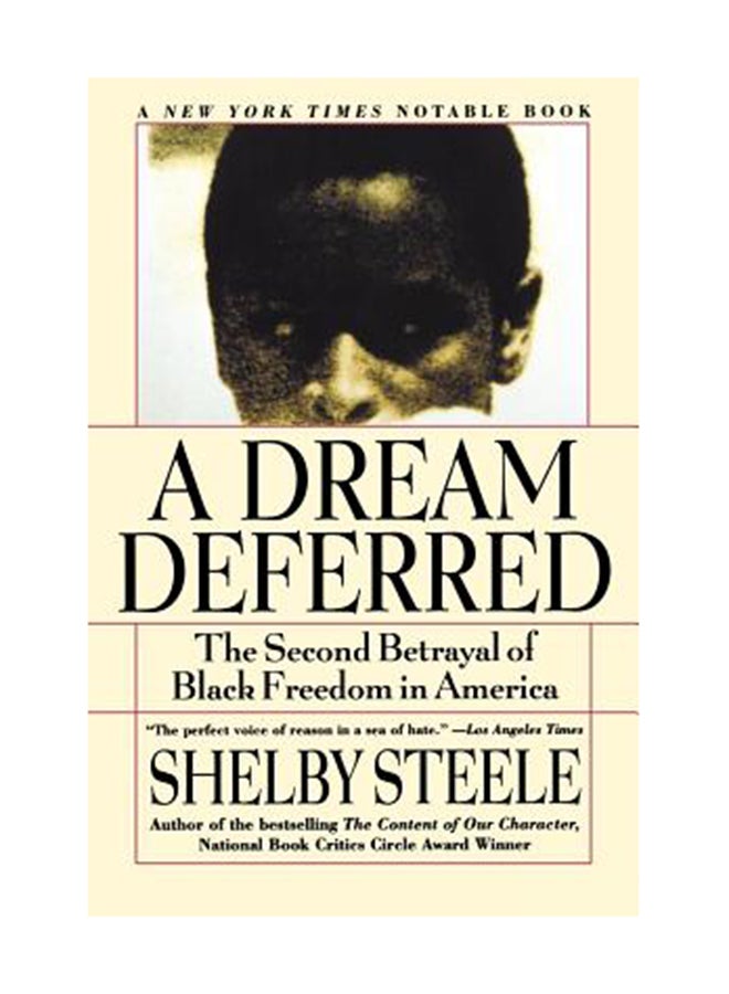 null - A Dream Deferred: The Second Betrayal Of Black Freedom In America Paperback English by Shelby Steele - Image 1