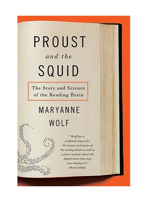 Proust And The Squid: The Story And Science Of The Reading Brain Paperback English by Maryanne Wolf