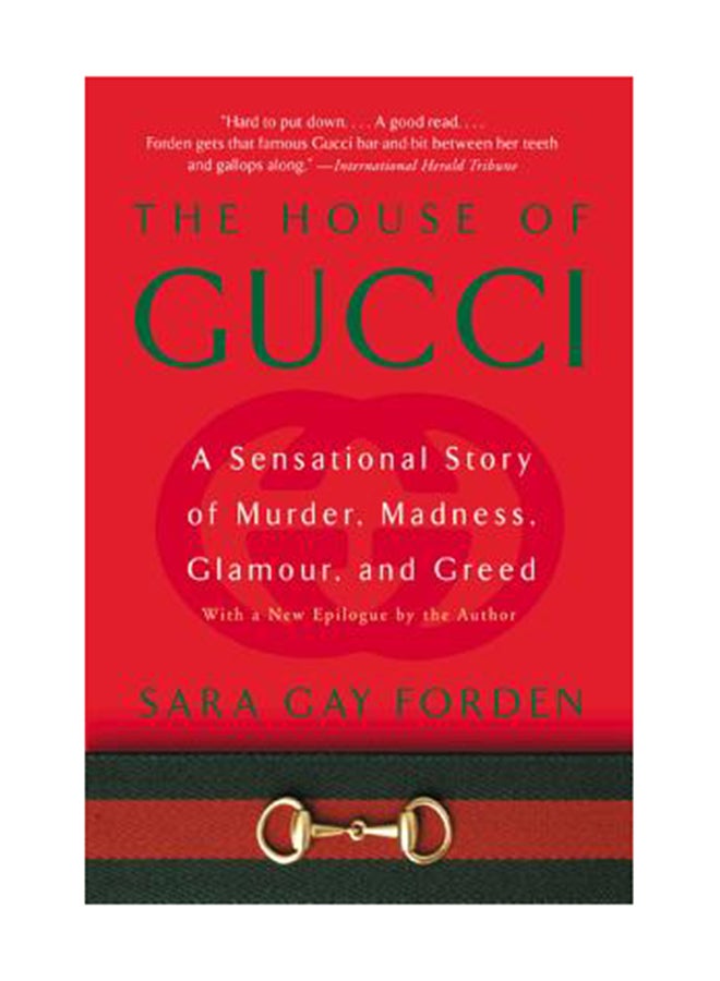 House Of Gucci: A Sensational Story Of Murder, Madness, Glamour, And Greed Paperback English by Sara G. Forden 