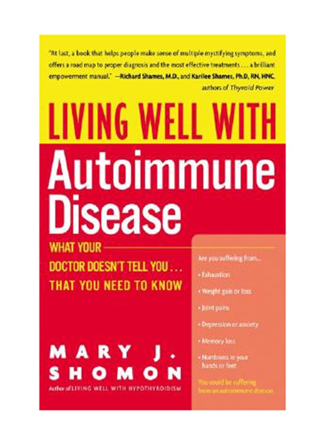 العيش بشكل جيد مع مرض المناعة الذاتية: ما لا يخبرك به طبيبك... والذي تحتاج إلى معرفته