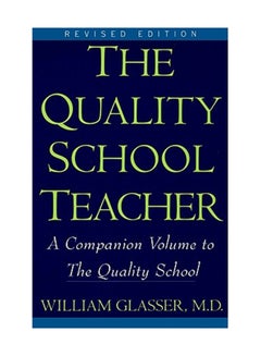 Quality School Teacher Ri Paperback English by William Glasser 