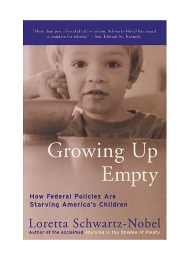 Growing Up Empty: How Federal Policies Are Starving America's Children paperback english 