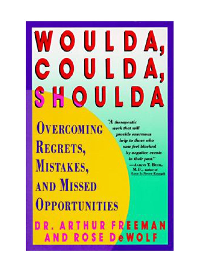 null - Woulda, Coulda, Shoulda: Overcoming Regrets, Mistakes, And Missed Opportunities Paperback English by Arthur Freeman - Image 1
