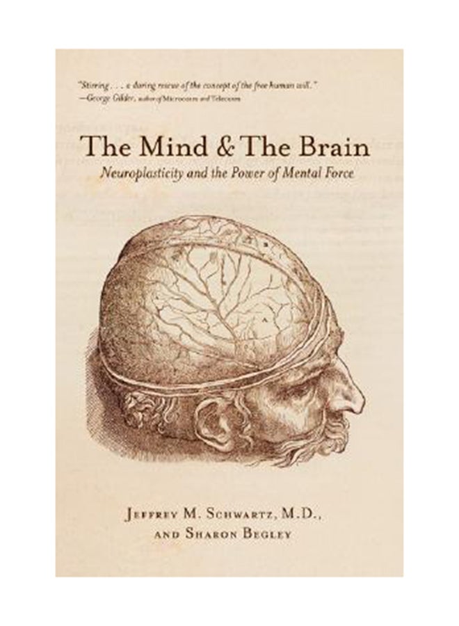 The Mind And The Brain: Neuroplasticity And The Power Of Mental Force Paperback English by Jeffrey M. Schwartz 