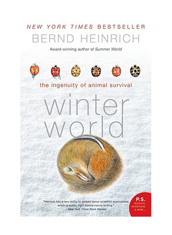 Winter World: The Ingenuity Of Animal Survival Paperback English by Bernd Heinrich