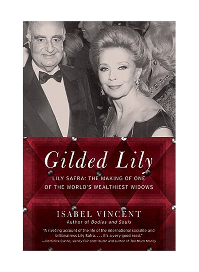 Gilded Lily: Lily Safra: The Making Of One Of The World'S Wealthiest Widows Paperback English by Isabel Vincent