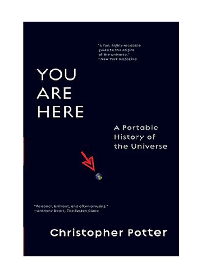 You Are Here: A Portable History Of The Universe Paperback English by Christopher Potter 