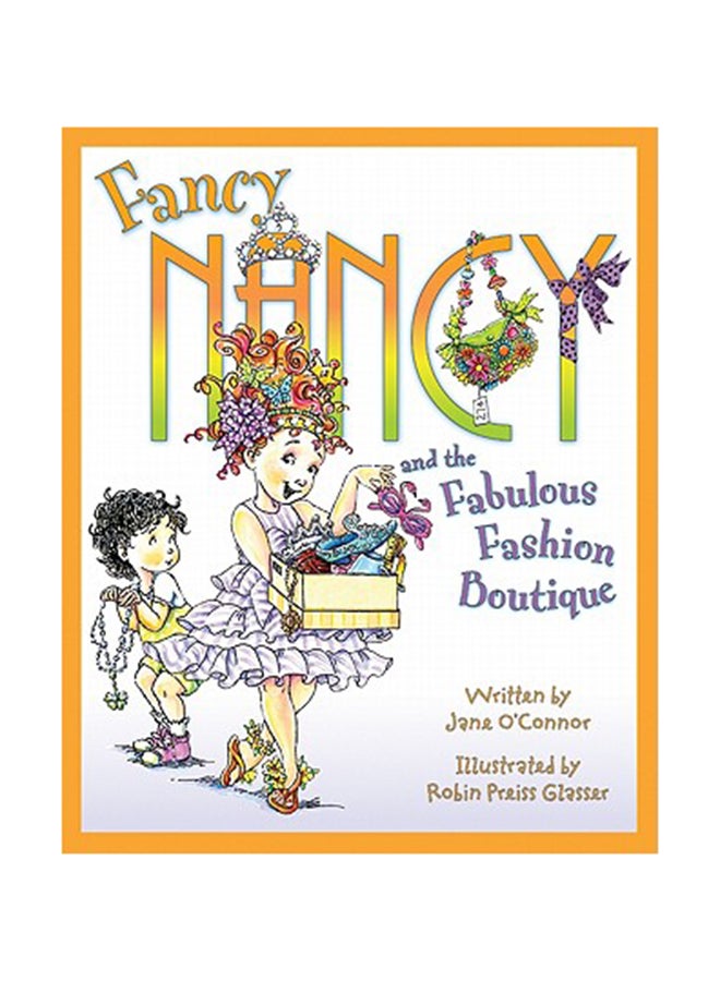 Fancy Nancy And The Fabulous Fashion Boutique Hardcover English by Jane O'Connor
