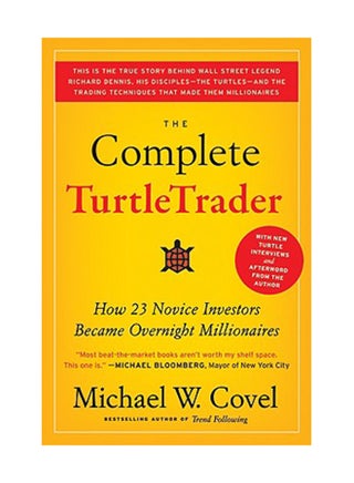 The Complete Turtletrader: How 23 Novice Investors Became Overnight Millionaires Paperback English by Michael W. Covel - v1553239925/N22375405A_1