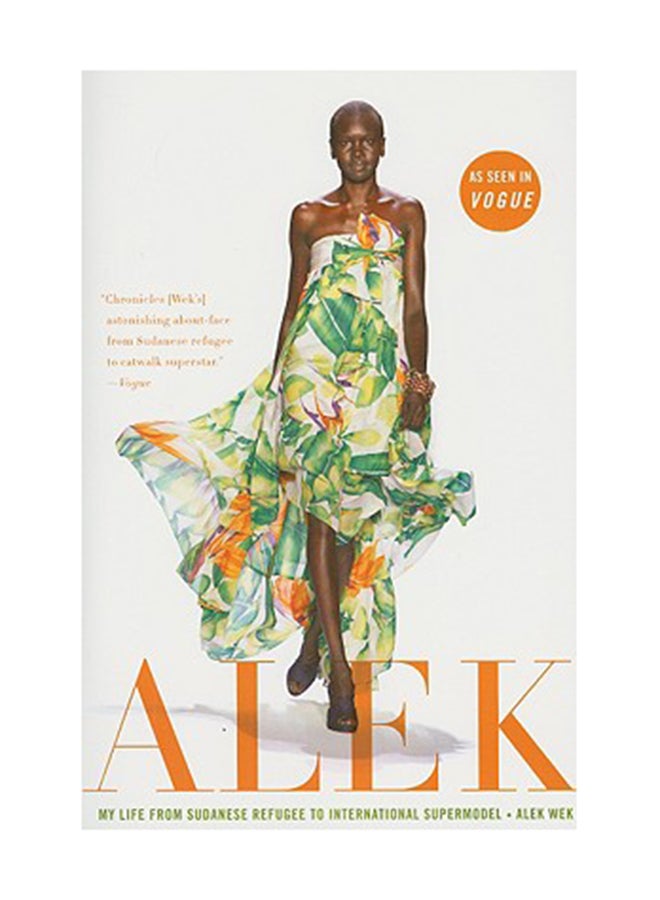 Alek: My Life From Sudanese Refugee To International Supermodel Paperback English by Alek Wek 