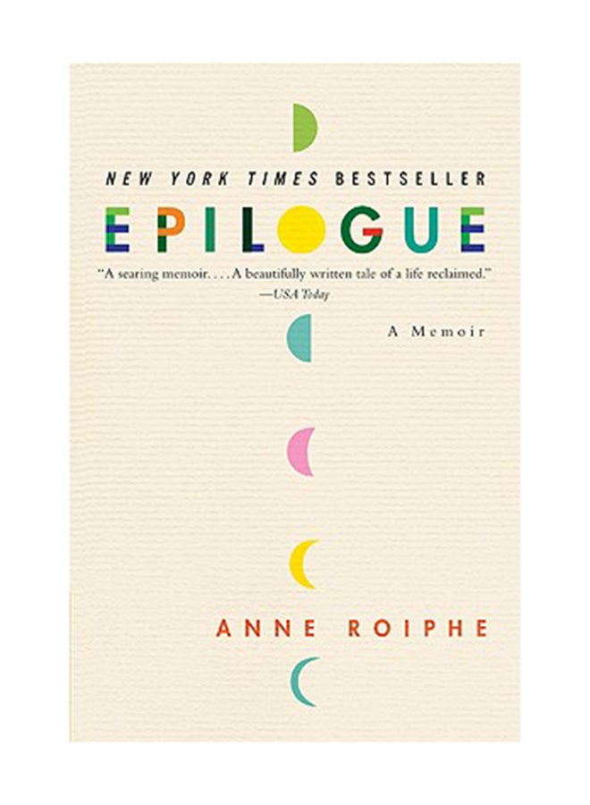 Epilogue: A Memoir Paperback English by Anne Roiphe 