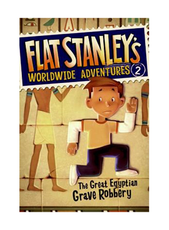 Flat Stanley's Worldwide Adventures #2: The Great Egyptian Grave Robbery Paperback English by Jeff Brown 
