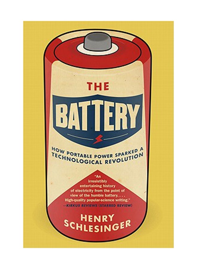 The Battery: How Portable Power Sparked a Technological Revolution paperback english