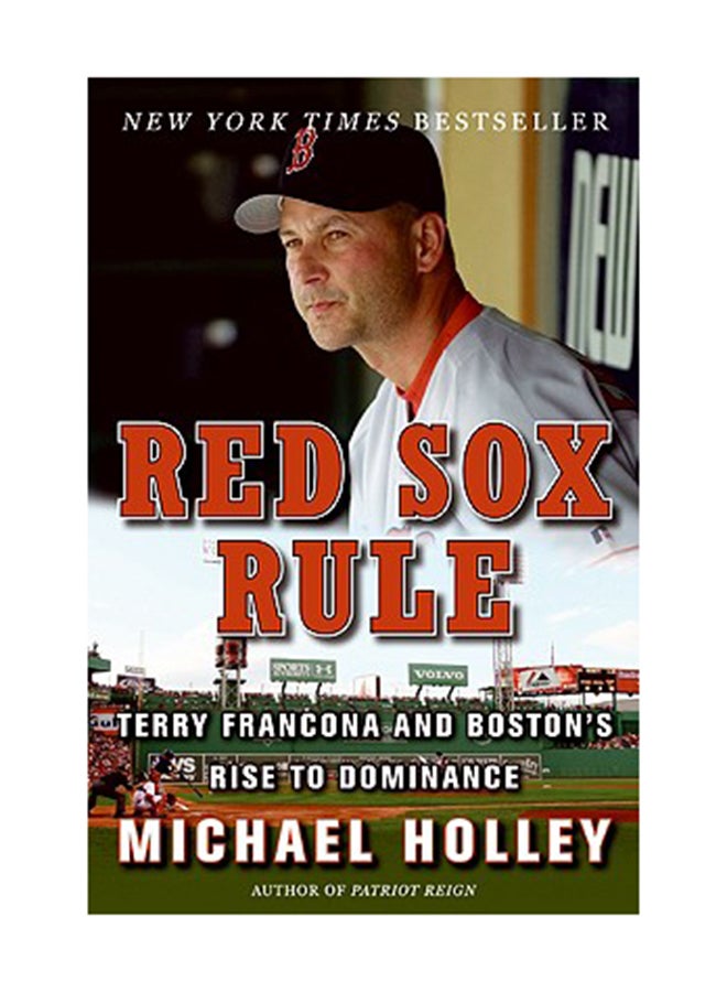Red Sox Rule: Terry Francona And Boston'S Rise To Dominance Paperback English by Michael Holley 