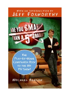 Are You Smarter Than A Fifth Grader?: The Play-At-Home Companion Book To The Hit Tv Show! Paperback English by Michael Benson