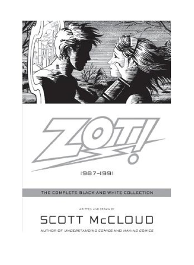Zot!: The Complete Black And White Collection: 1987-1991 Paperback English by Scott Mccloud 