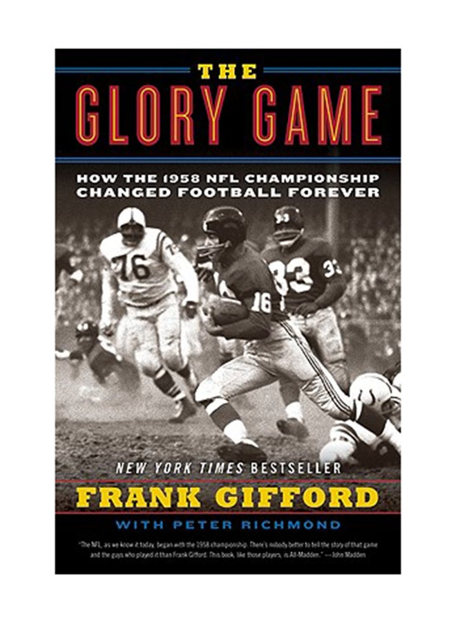 The Glory Game: How The 1958 Nfl Championship Changed Football Forever Paperback English by Frank Gifford 