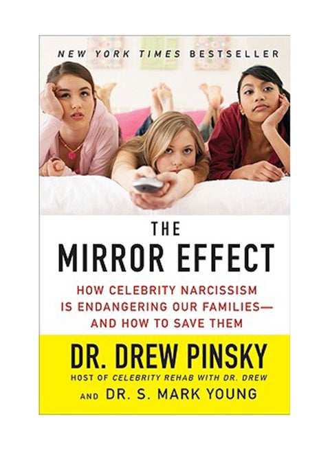The Mirror Effect: How Celebrity Narcissism Is Endangering Our Families--And How To Save Them Paperback English by Drew Pinsky