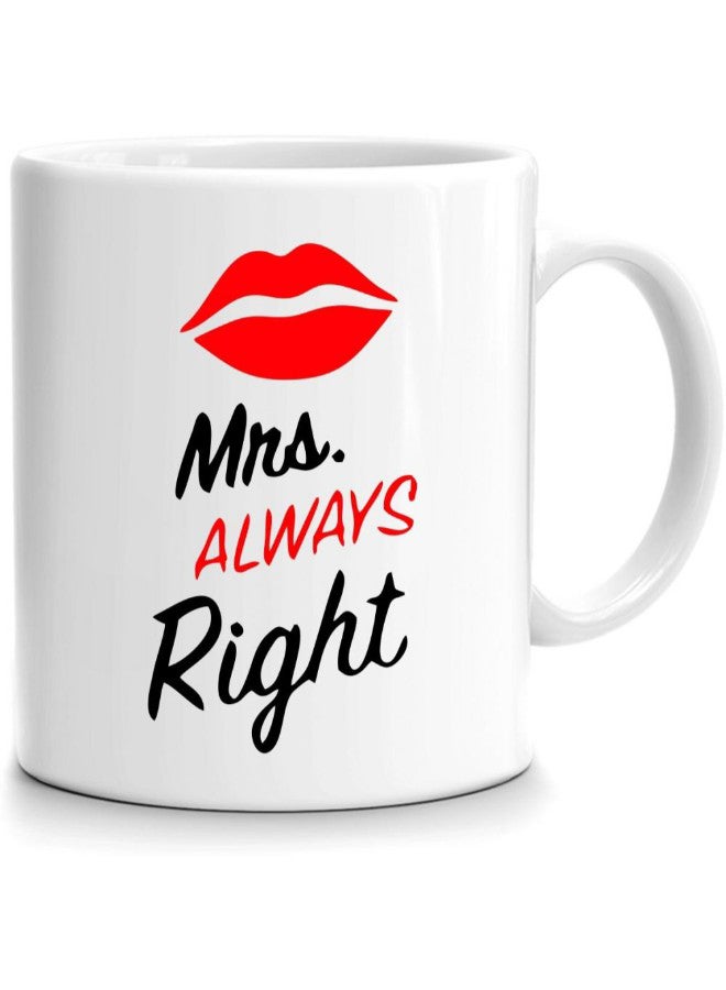 Mrs. Always Right Printed Mug White