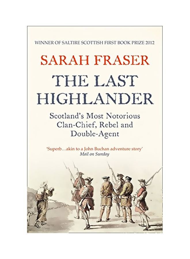 The Last Highlander: Scotland's Most Notorious Clan Chief, Rebel And Double-Agent paperback english - 6-Aug-13 