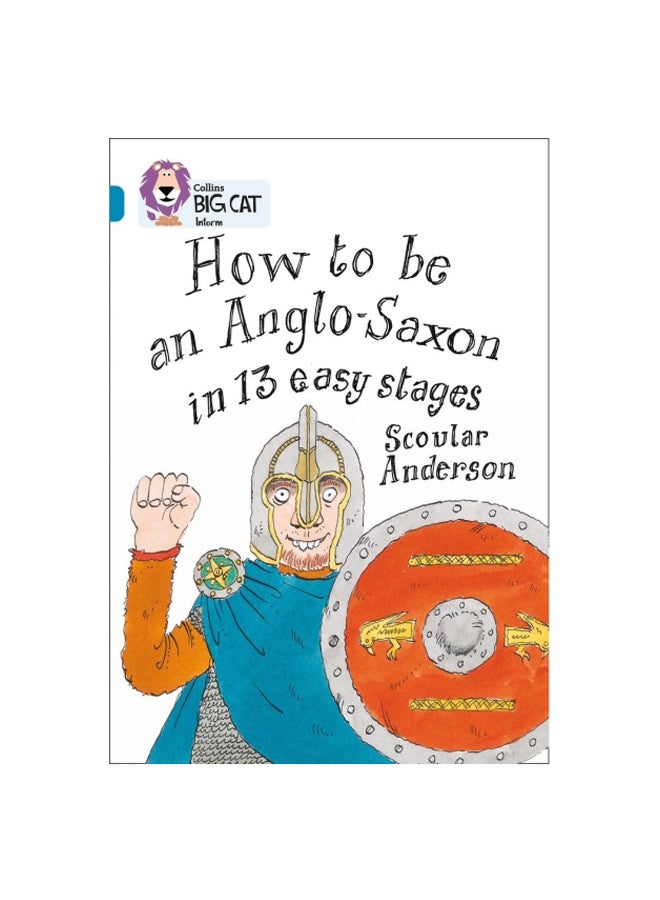 How To Be An Anglo Saxon In 13 Easy Stages Paperback English by Scoular Anderson - 5-Jan-11