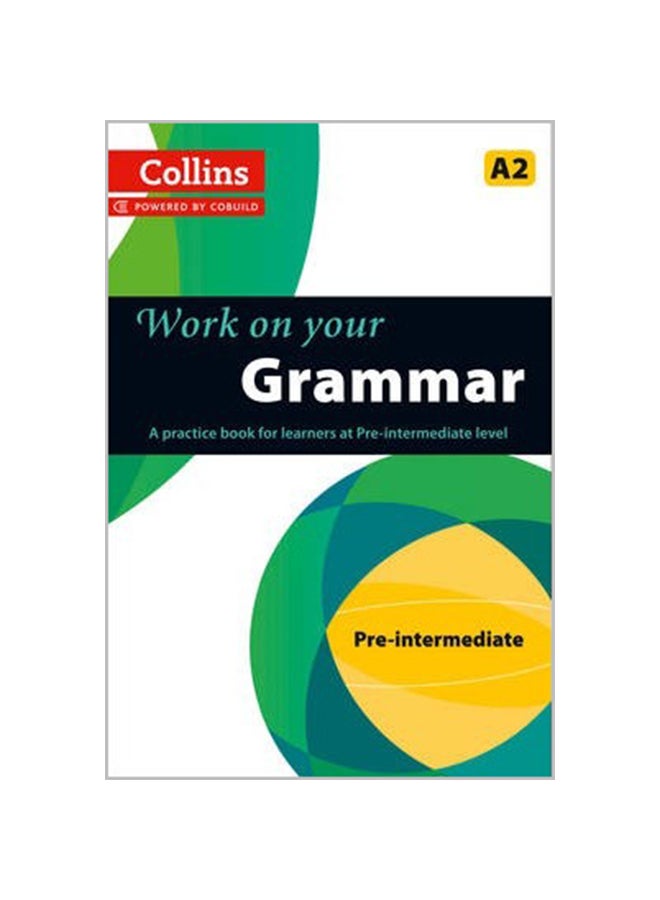 كتاب اعمل على قواعدك: A2: كتاب التمرين للمتعلمين في مستوى ما قبل المتوسط غلاف ورقي الإنجليزية - 41429