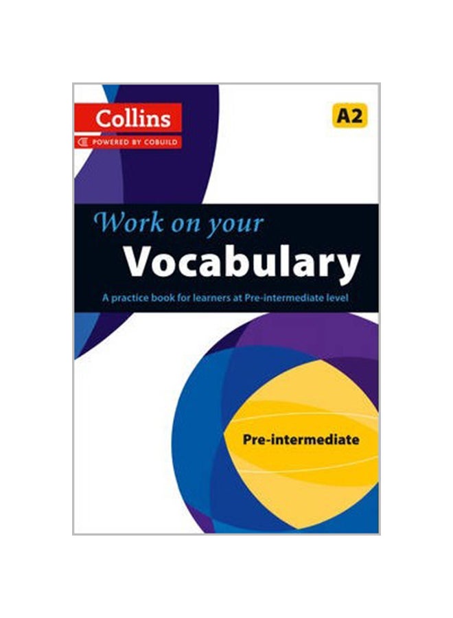 Vocabulary: A2: A Practice Book For Learners At Pre-Intermediate Level Paperback English by Collins Uk - 41429