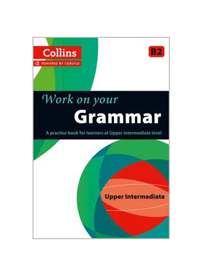 كتاب اعمل على قواعدك: B2 كتاب التمرين للمتعلمين في مستوى فوق المتوسط غلاف ورقي الإنجليزية - 41429