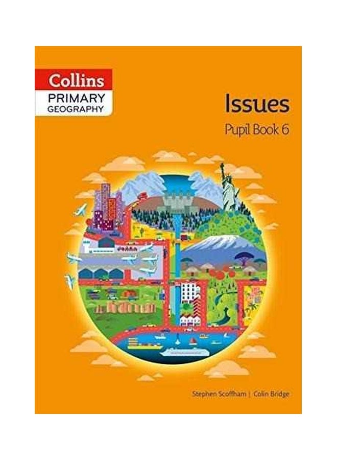 Collins Primary Geography: Issues: Pupil Book 6 Paperback English by Stephen Scoffham - 42063