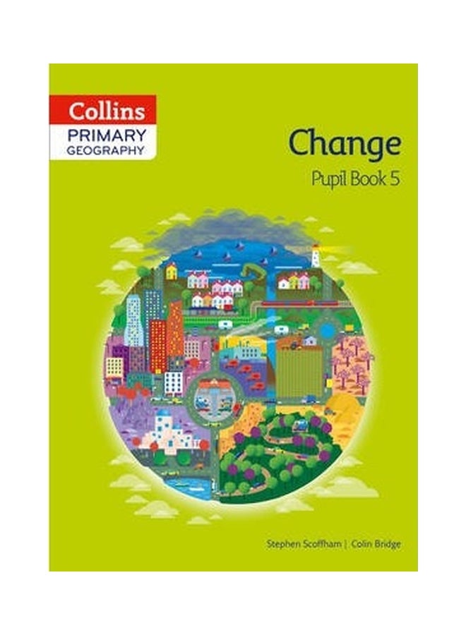 كتاب كولينز للجغرافيا للمرحلة الابتدائية: التغيير: كتاب التلميذ 5 غلاف ورقي الإنجليزية - 41942