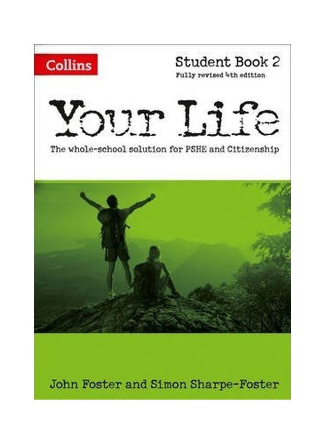 Your Life The Whole-School Solution For PSHE And Citizenship Student Book 2 Paperback English by John Foster - 1-Nov-14 